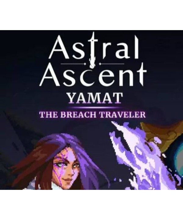Astral Ascent - Yamat the Breach Traveler DLC Steam Key GLOBAL